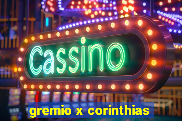 gremio x corinthias